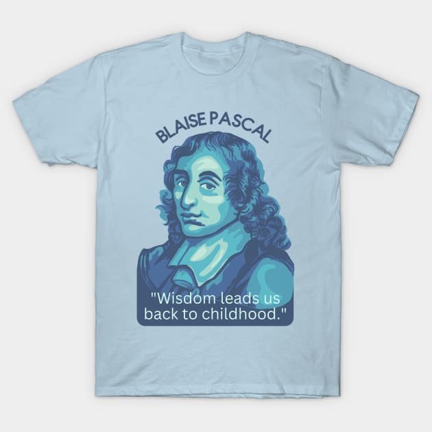 Blaise Pascal Portrait and Quote T-Shirt by Slightly Unhinged